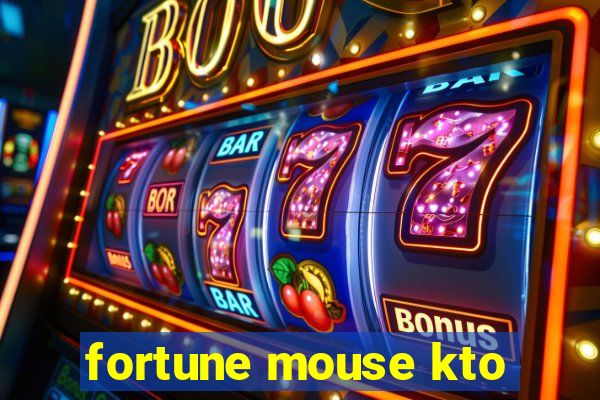 fortune mouse kto